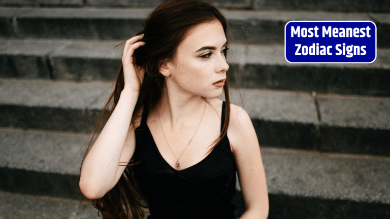 Top 5 Most Meanest Zodiac Signs